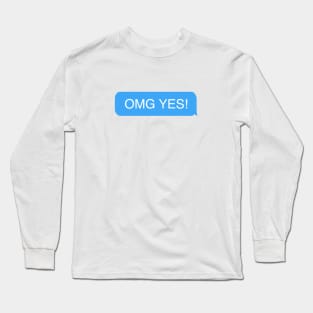 OMG YES! - Basic White girl Long Sleeve T-Shirt